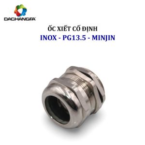 Ốc Xiết Cố Định INOX - PG13.5 - MINJIN
