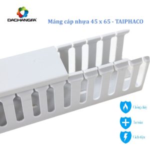 Máng nhựa 45 x 65 - TAIPHACO - Kiểu TAIWAN - Răng cưa