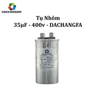 CAPACITOR - Tụ Ngậm Nhôm - 35UF 400V - DACHANGFA