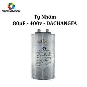 CAPACITOR - Tụ Ngậm Nhôm - 80UF 400V - DACHANGFA