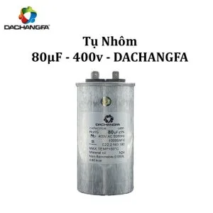 CAPACITOR - Tụ Ngậm Nhôm - 80UF 400V - DACHANGFA