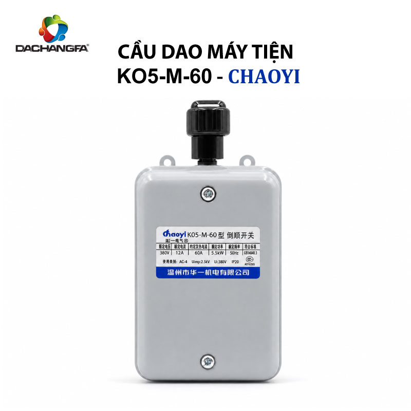 Cầu Dao Máy Tiện - KO5-M-60 -  CHAOYI