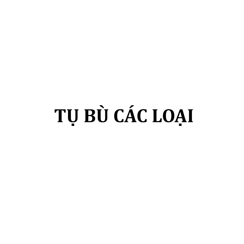 Bảng giá TỤ BÙ CÁC LOẠI – 01.07.25