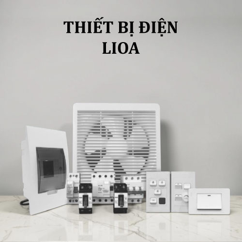 THIẾT BỊ ĐIỆN XÂY DỰNG - LIOA