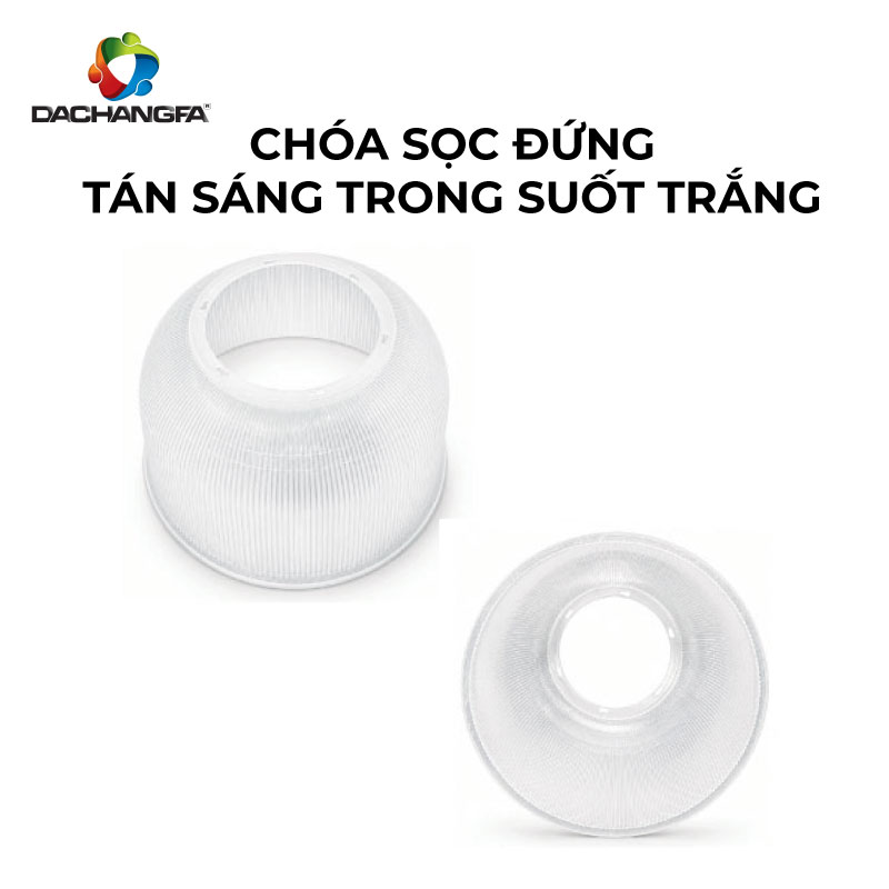 CHÓA SỌC ĐỨNG TÁN SÁNG TRONG SUỐT TRẮNG